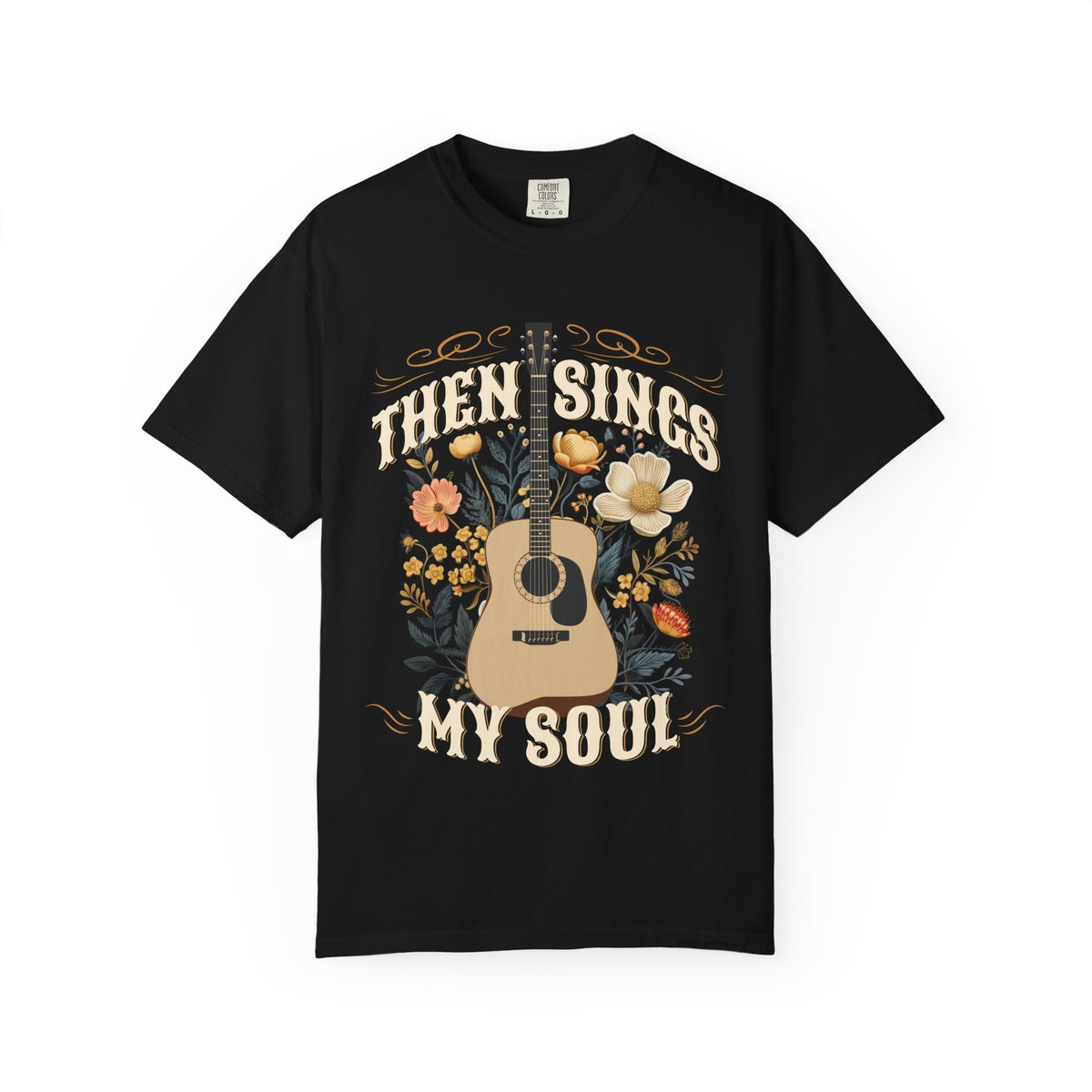 Then Sings My Soul T-Shirt Acoustic Guitar Music Floral Tee