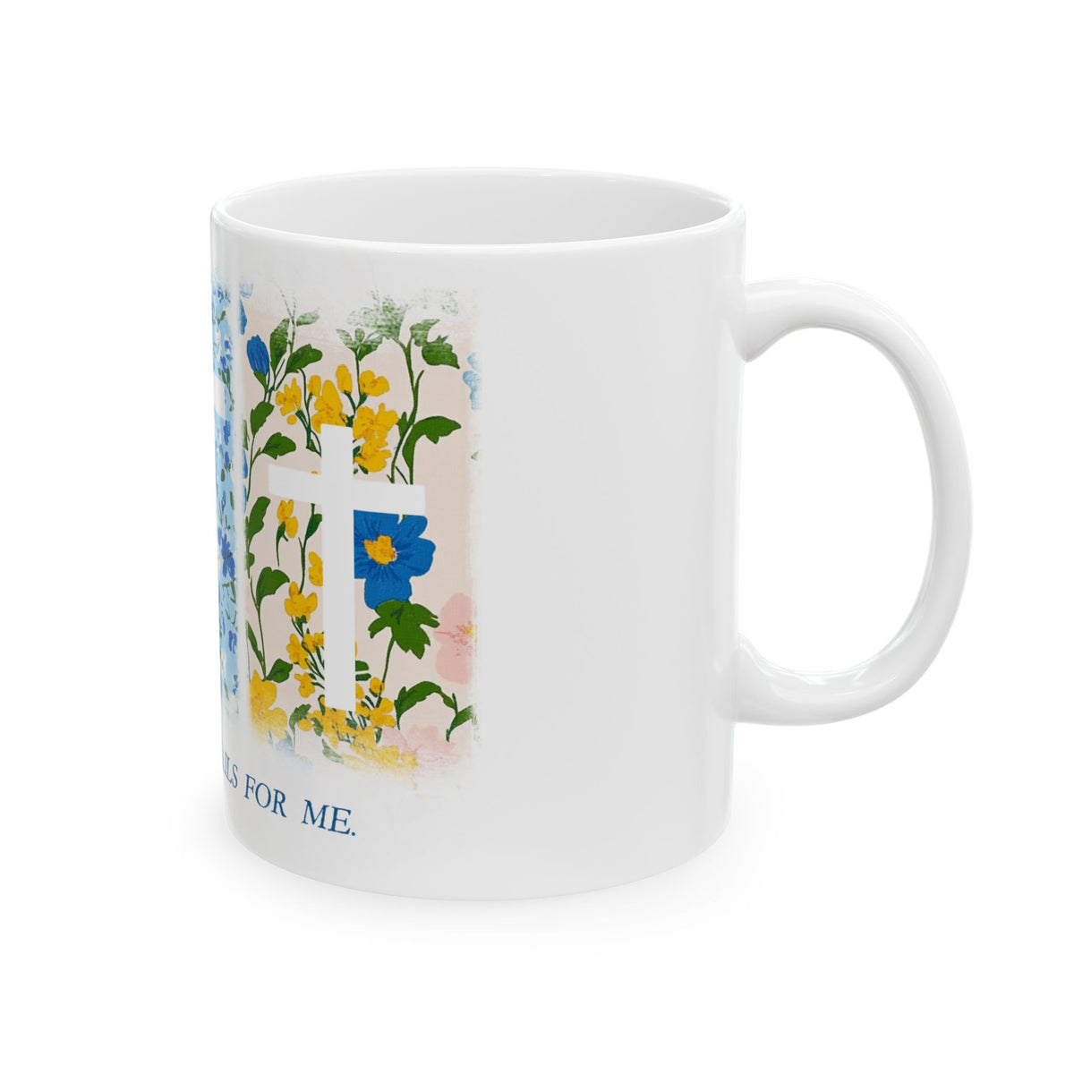 He Took the Nails for Me Easter Christian Ceramic Mug Coffee Cup (11oz & 15oz)
