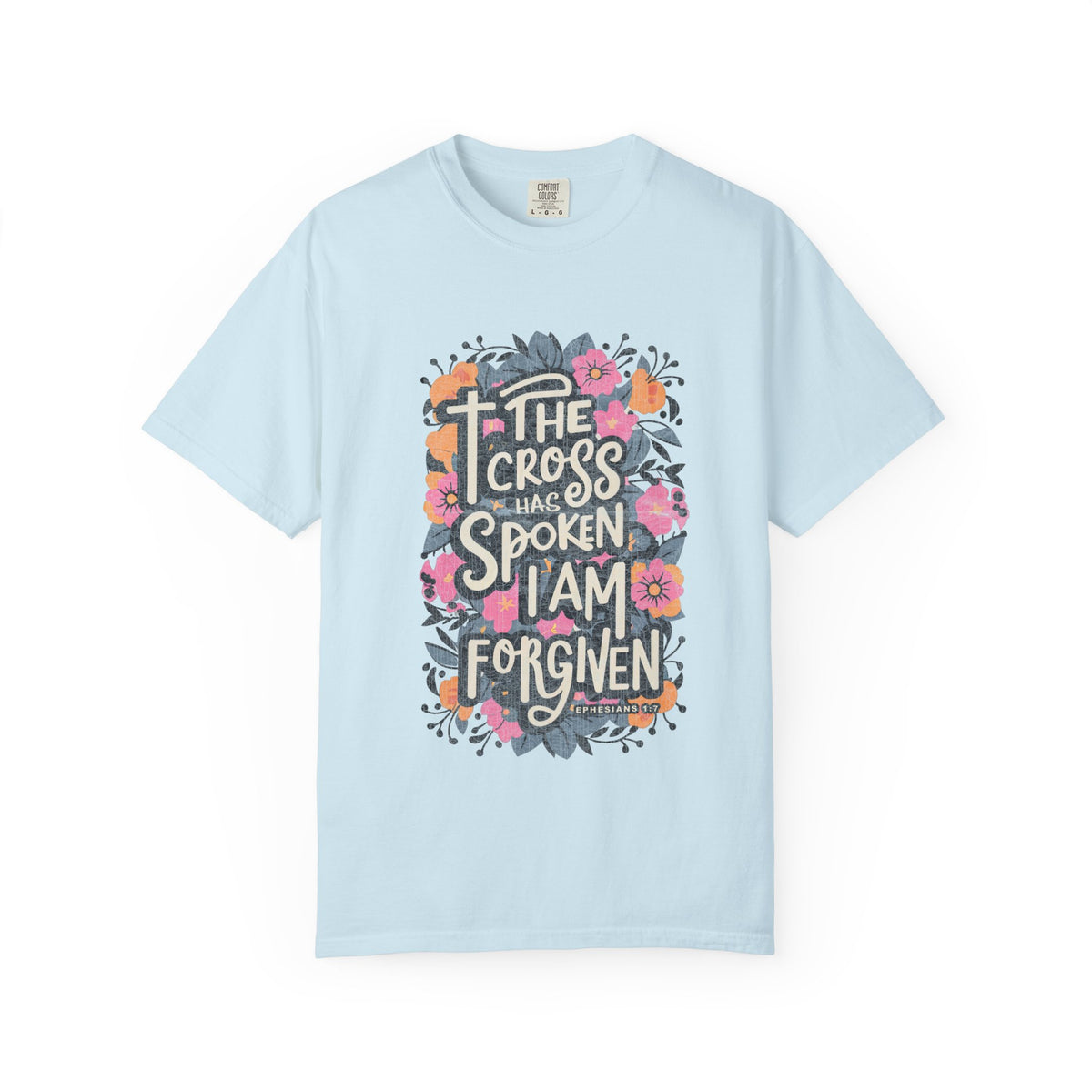 The Cross Has Spoken I Am Forgiven Christian T-Shirt Unisex Floral Faith Distressed Tee