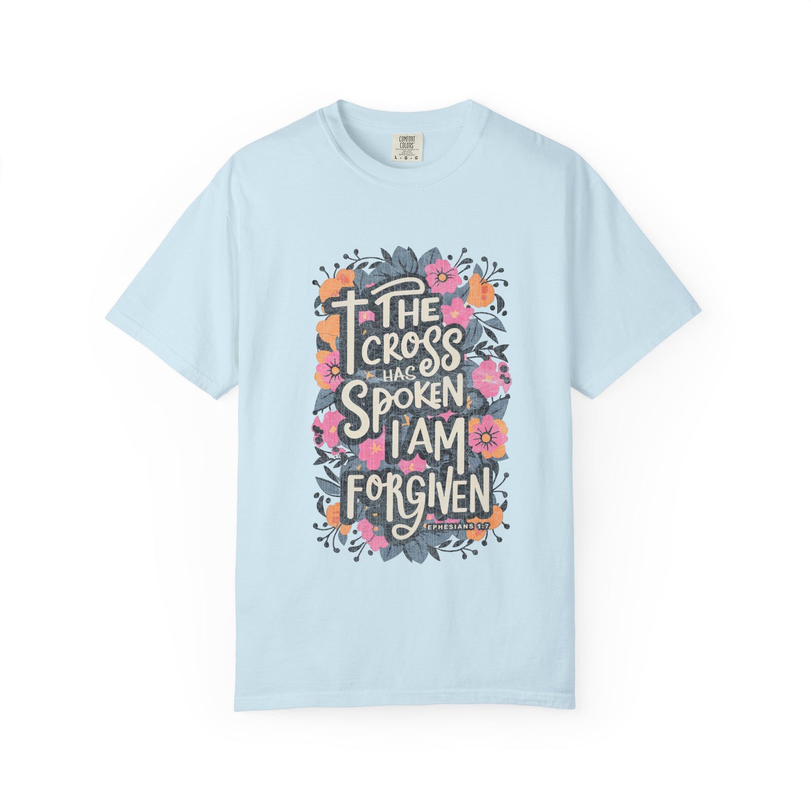 The Cross Has Spoken I Am Forgiven Christian T-Shirt Unisex Floral Faith Distressed Tee