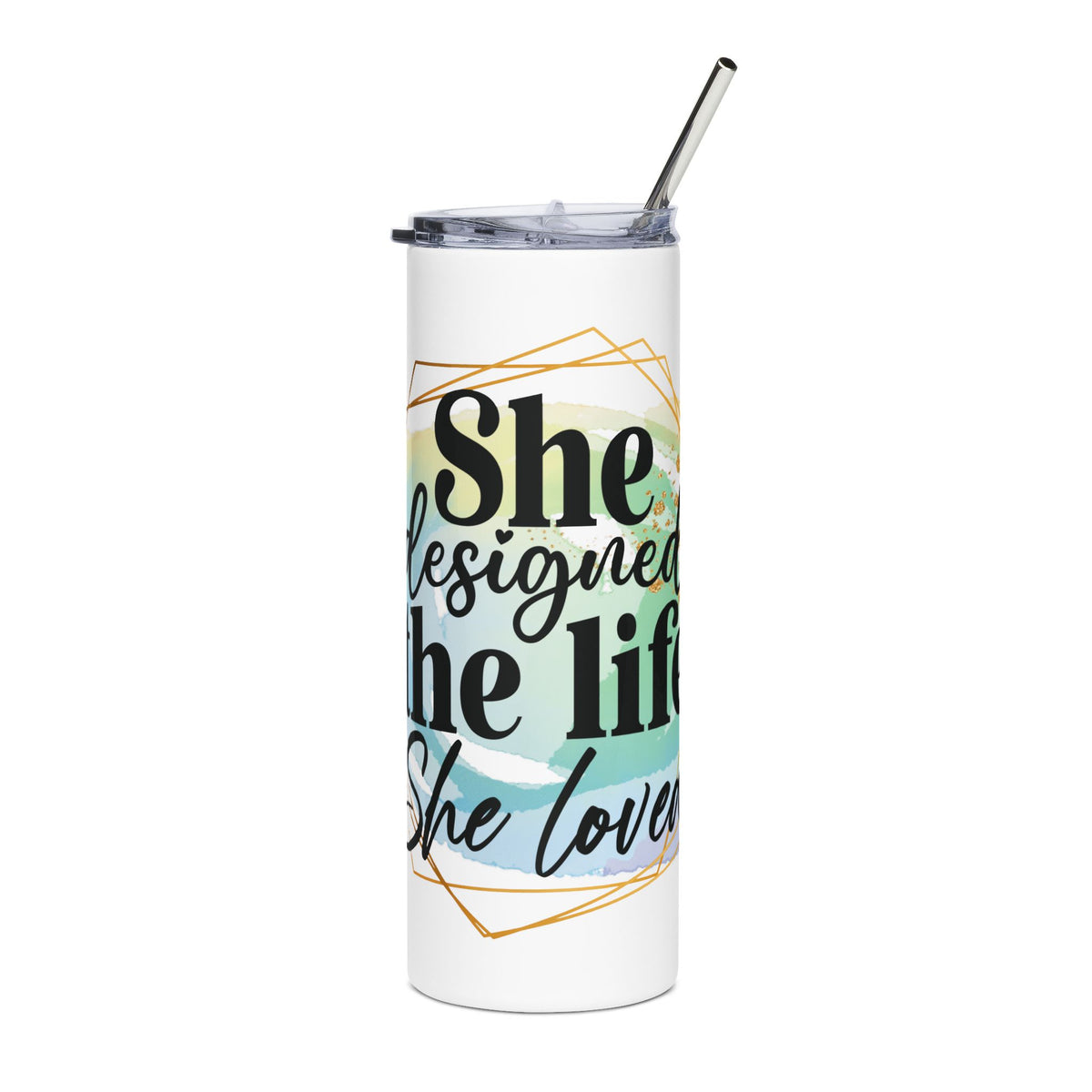 She Designed the Life She Loved 20oz Stainless Tumbler Insulated Inspirational Travel Cup - Sydney So Sweet