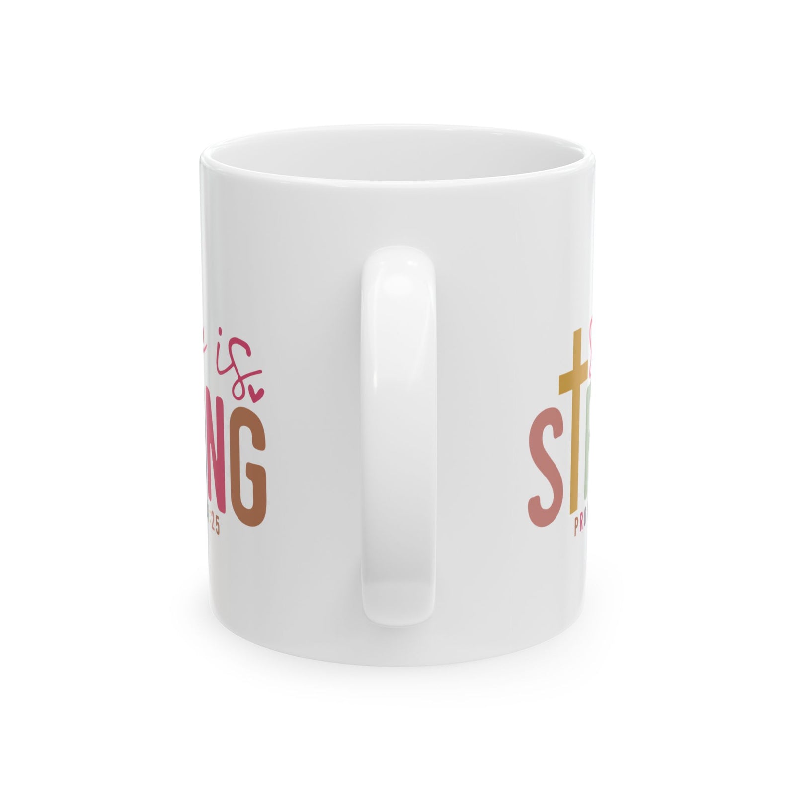 She Is Strong Coffee Mug Proverbs 31:25 Inspirational Christian Cute Ceramic Mug Coffee Cup (11oz & 15oz)