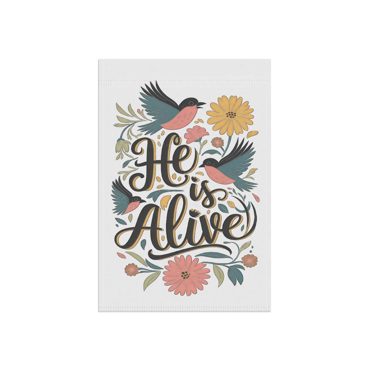 He Is Alive Garden Flag Floral Christian Easter Spring Bird House Banner