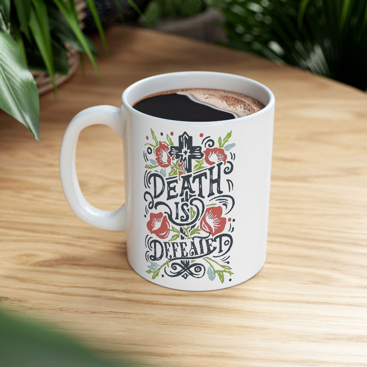 Death is Defeated Easter Christian Ceramic Mug Coffee Cup (11oz & 15oz)
