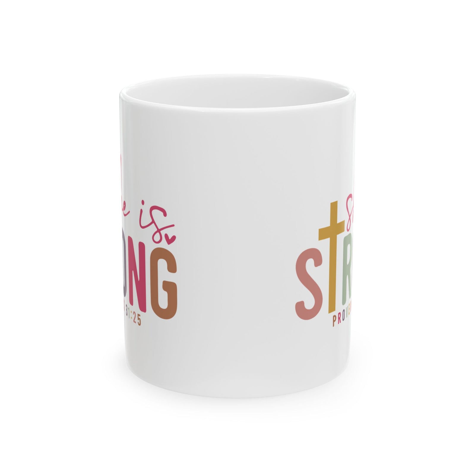 She Is Strong Coffee Mug Proverbs 31:25 Inspirational Christian Cute Ceramic Mug Coffee Cup (11oz & 15oz)
