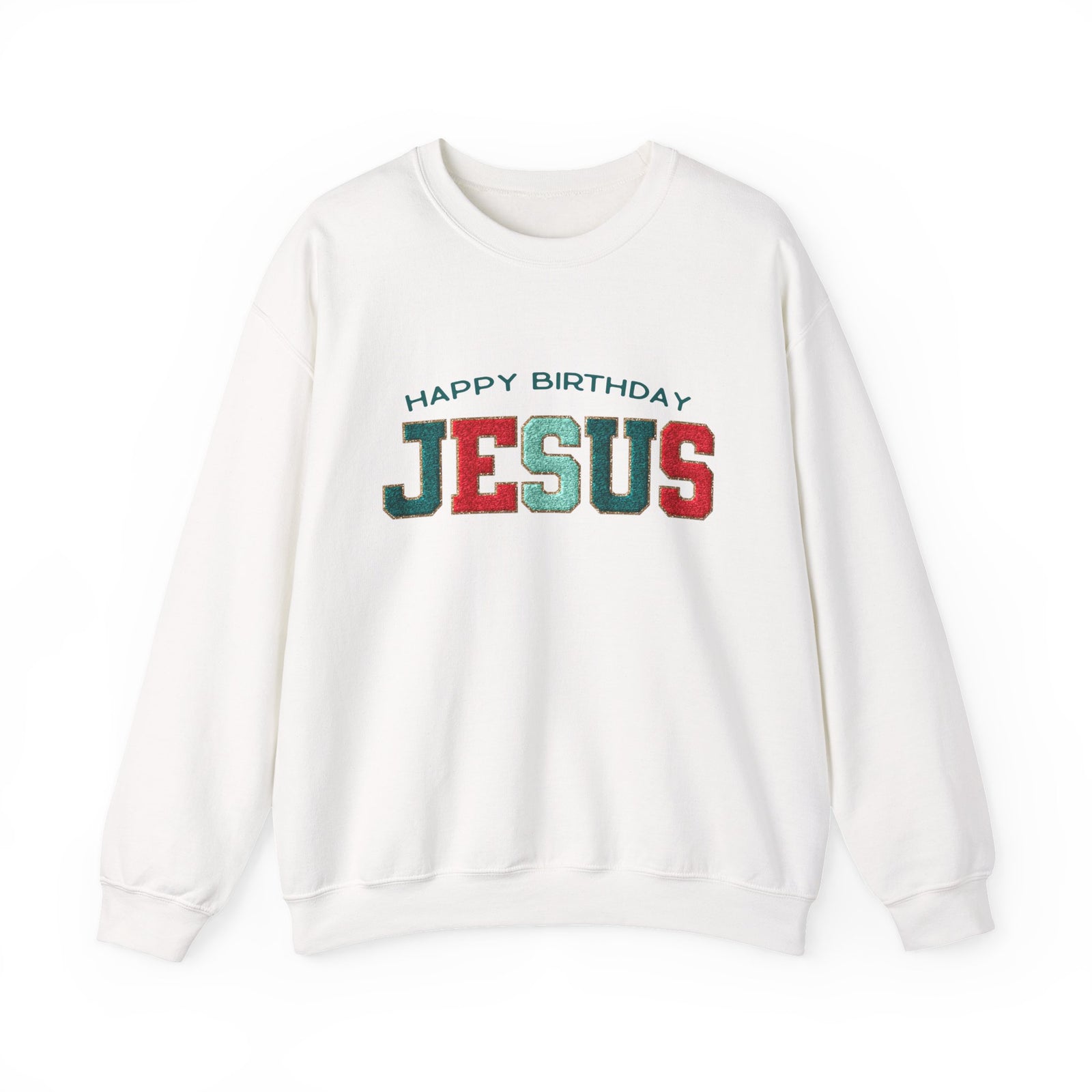 Happy Birthday Jesus Christmas Season Faux Chenille Patch Crewneck Unisex Sweatshirt