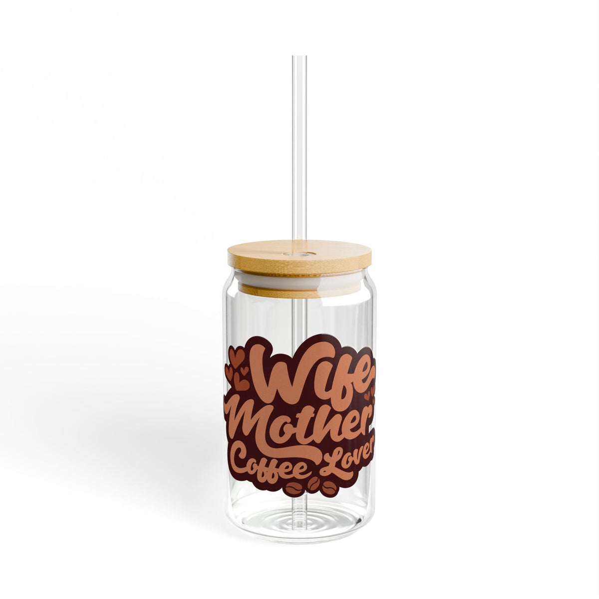 Wife Mother Coffee Lover Sipper Glass 16oz Reusable Drink Jar with Lid & Straw
