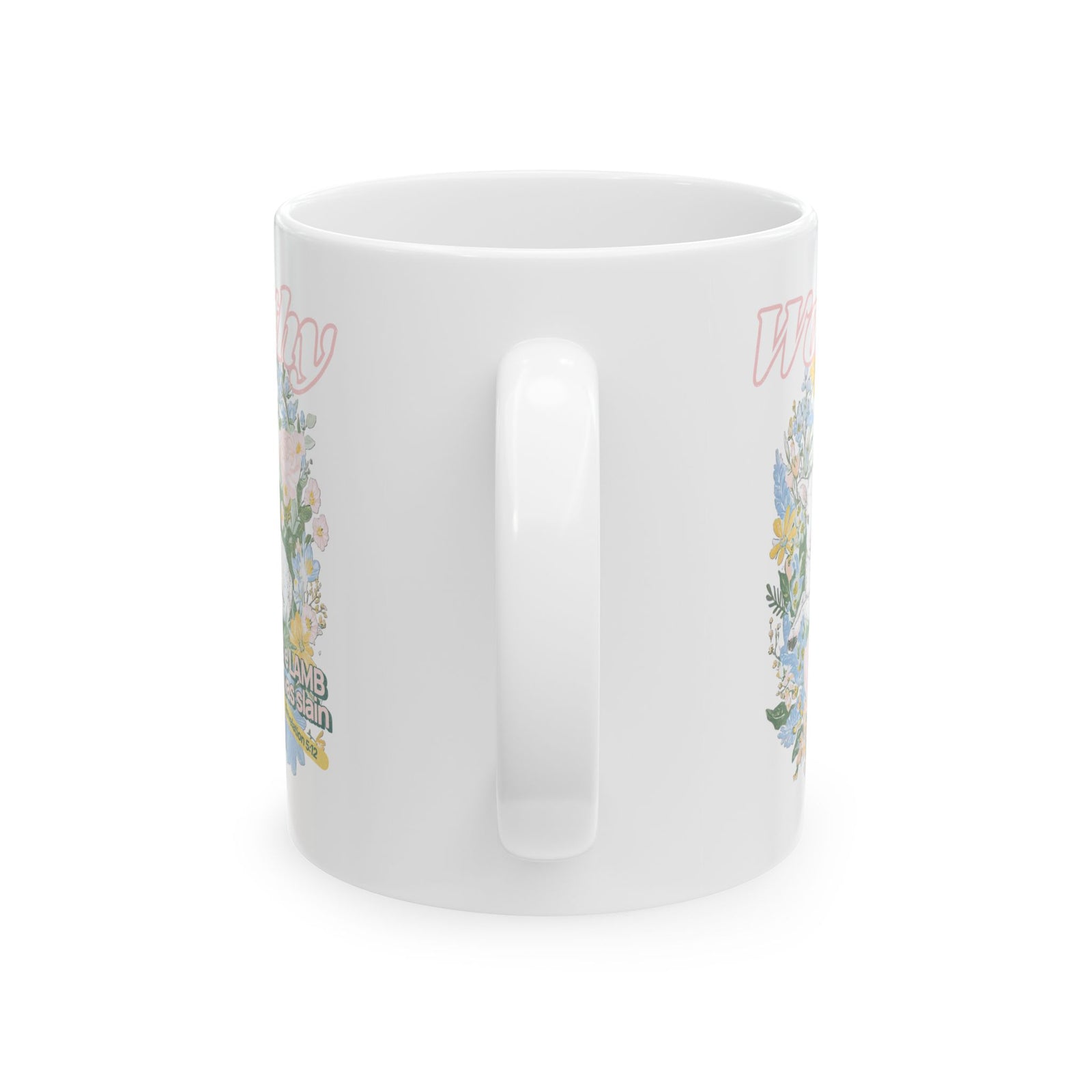 Worthy is the Lamb Who Was Slain Christian Ceramic Mug Coffee Cup (11oz & 15oz)