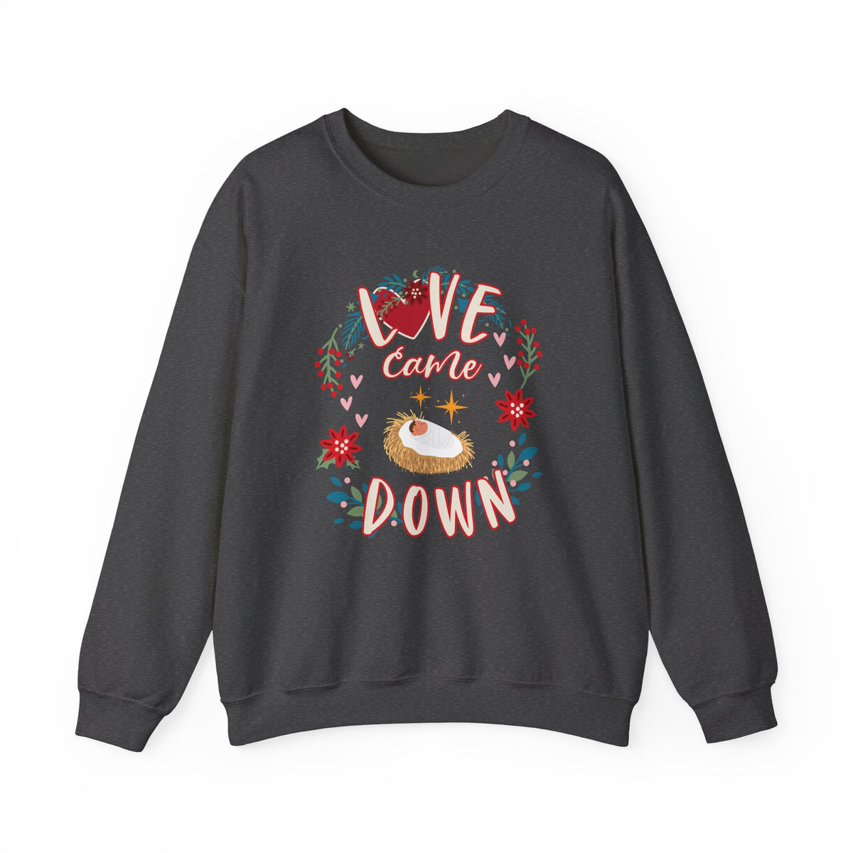 Love Came Down Christmas Season Crewneck Unisex Sweatshirt