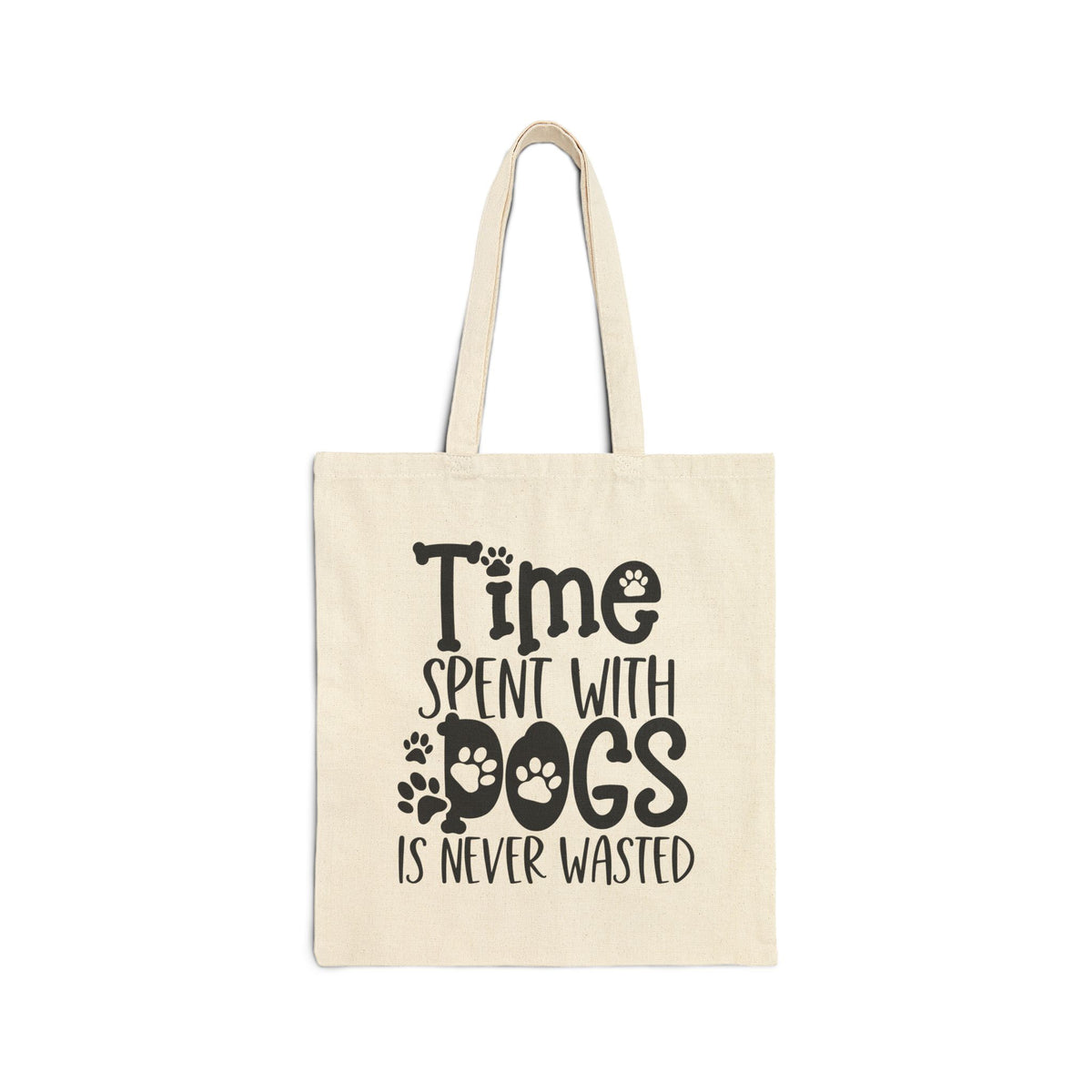 Time Spent with Dogs Is Never Wasted Cotton Canvas Dog Mom Tote Bag
