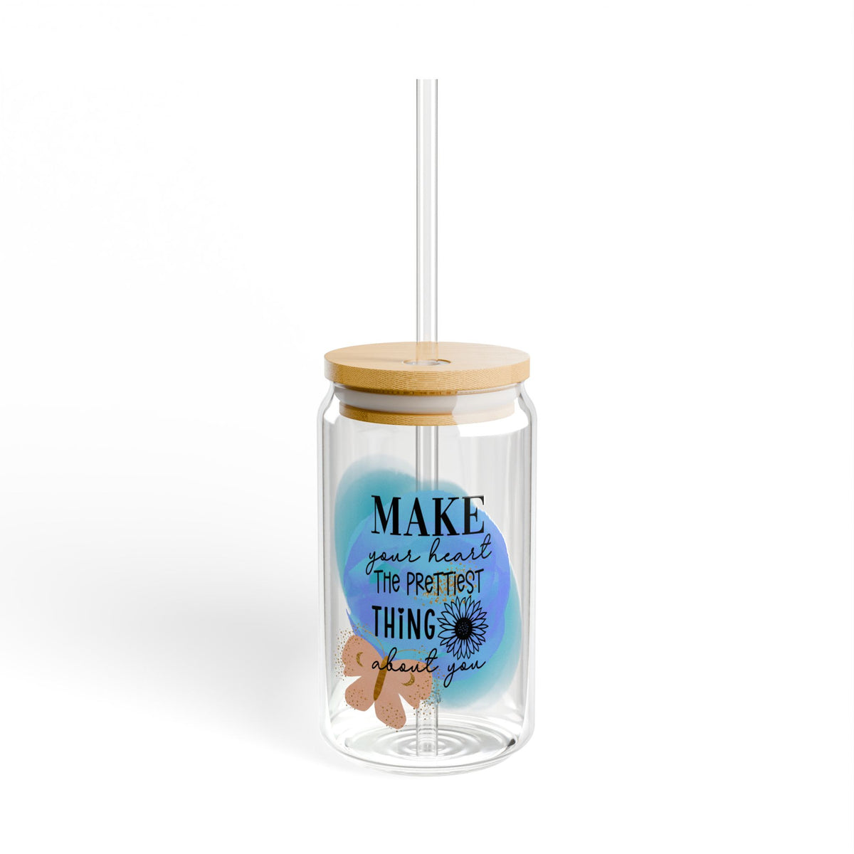 Make Your Heart the Prettiest Thing Inspirational Tumbler Sipper Glass 16oz — Reusable Drink Jar with Lid & Straw - Sydney So Sweet