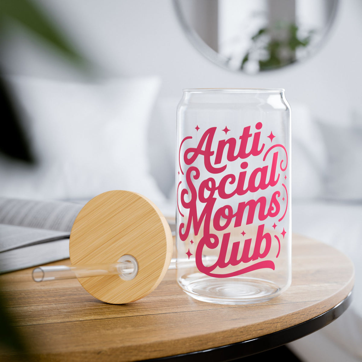 Anti Social Moms Club Sipper Glass 16oz Reusable Drink Jar with Lid & Straw
