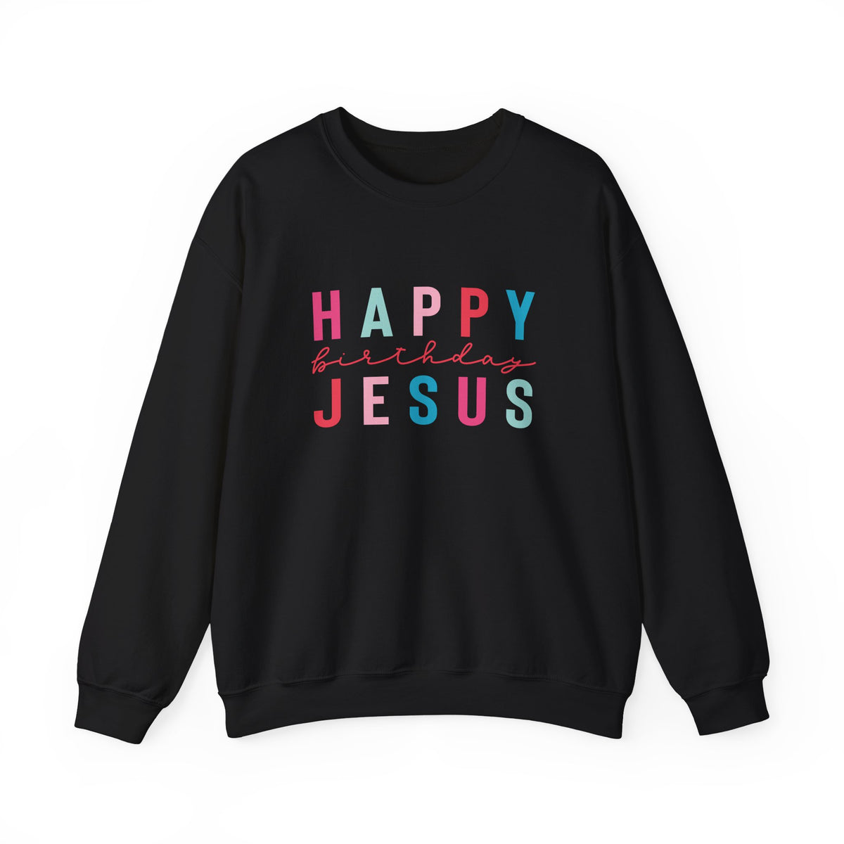 Happy Birthday Jesus Christmas Season Colorful Crewneck Unisex Sweatshirt