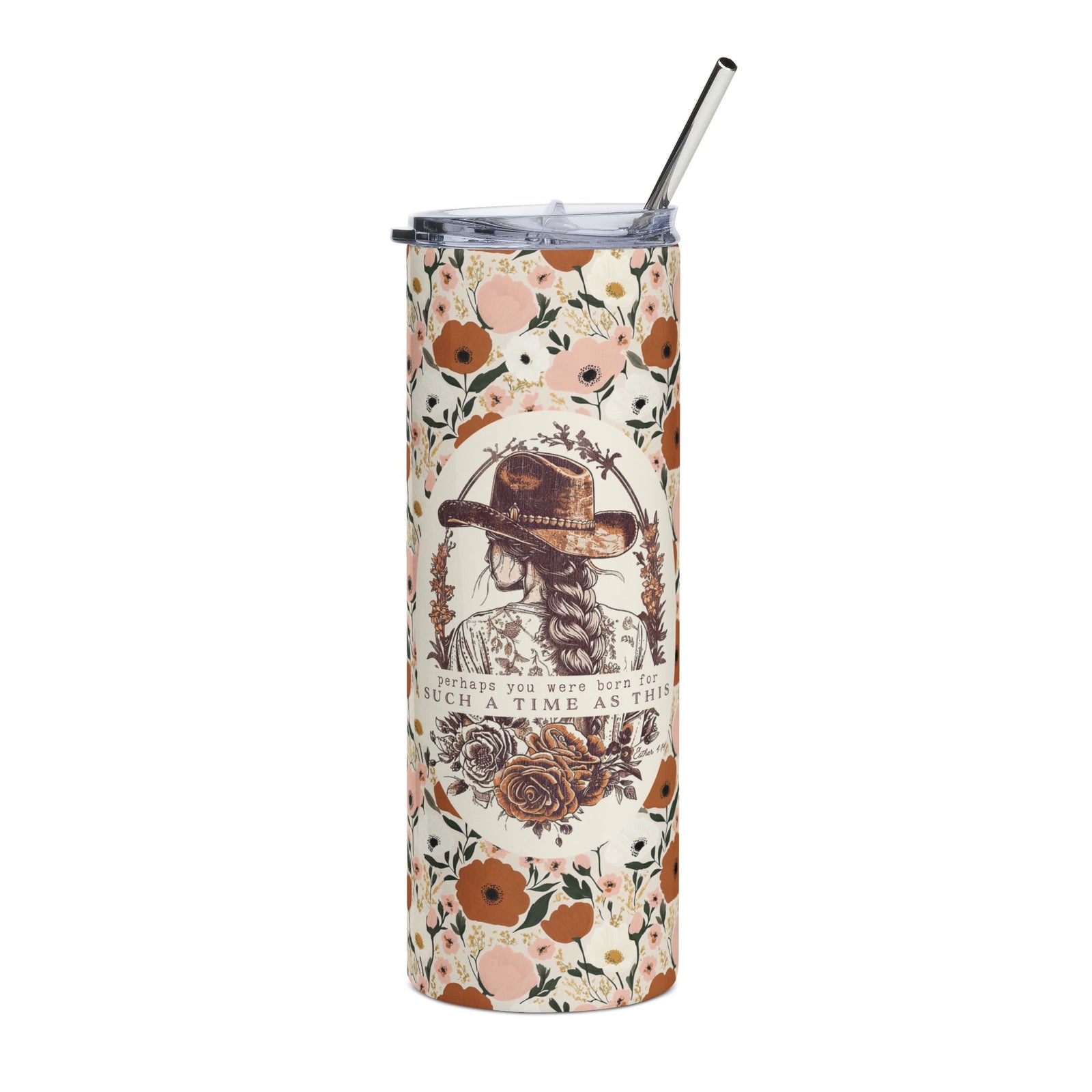 Such a Time as This 20oz Floral Cowgirl Stainless Steel Tumbler Travel Cup