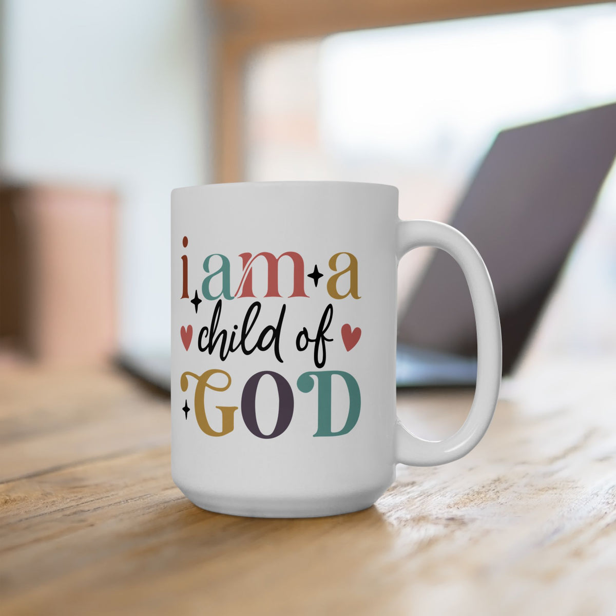 I Am a Child of God Inspirational Christian Cute Ceramic Mug Coffee Cup (11oz & 15oz)