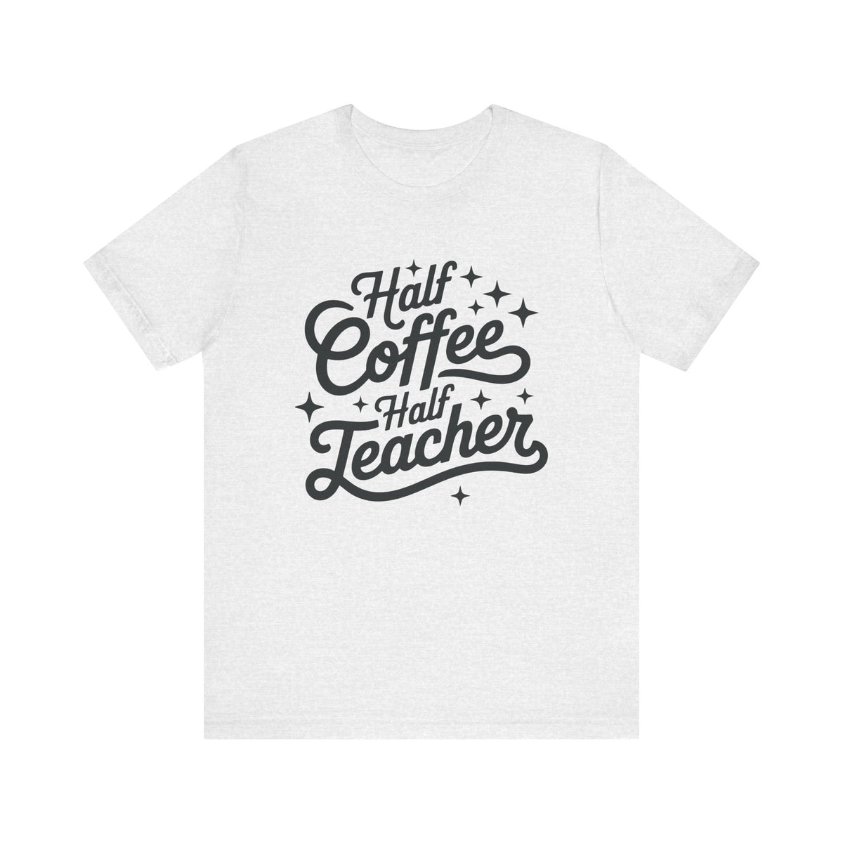 Half Coffee Half Teacher Graphic Tee Teacher Coffee T-Shirt