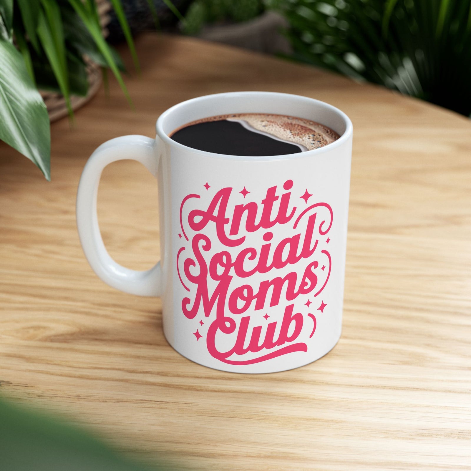Anti-Social Moms Club Pink Script Ceramic Mug Coffee Cup (11oz & 15oz)