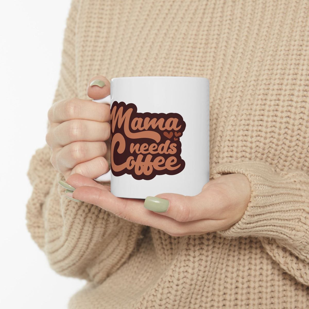 Mama Needs Coffee Cute Ceramic Mug Coffee Cup (11oz & 15oz)