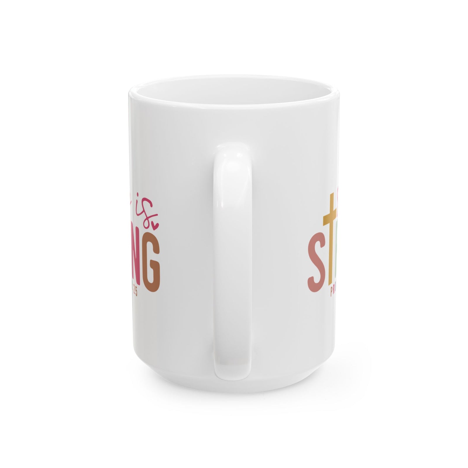 She Is Strong Coffee Mug Proverbs 31:25 Inspirational Christian Cute Ceramic Mug Coffee Cup (11oz & 15oz)