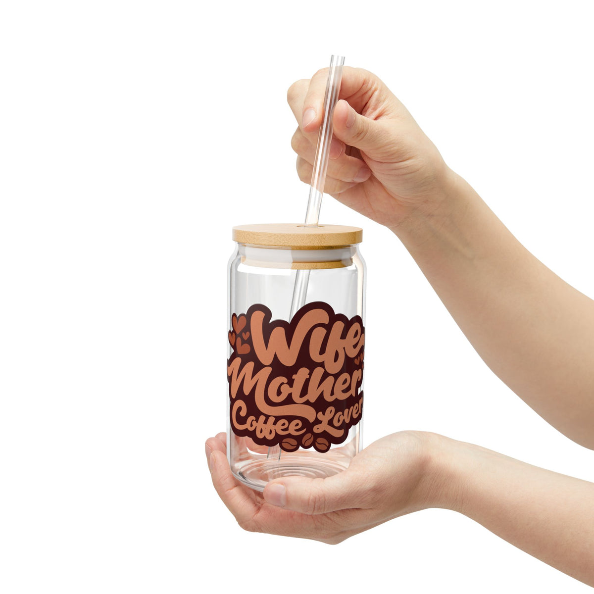 Wife Mother Coffee Lover Sipper Glass 16oz Reusable Drink Jar with Lid & Straw