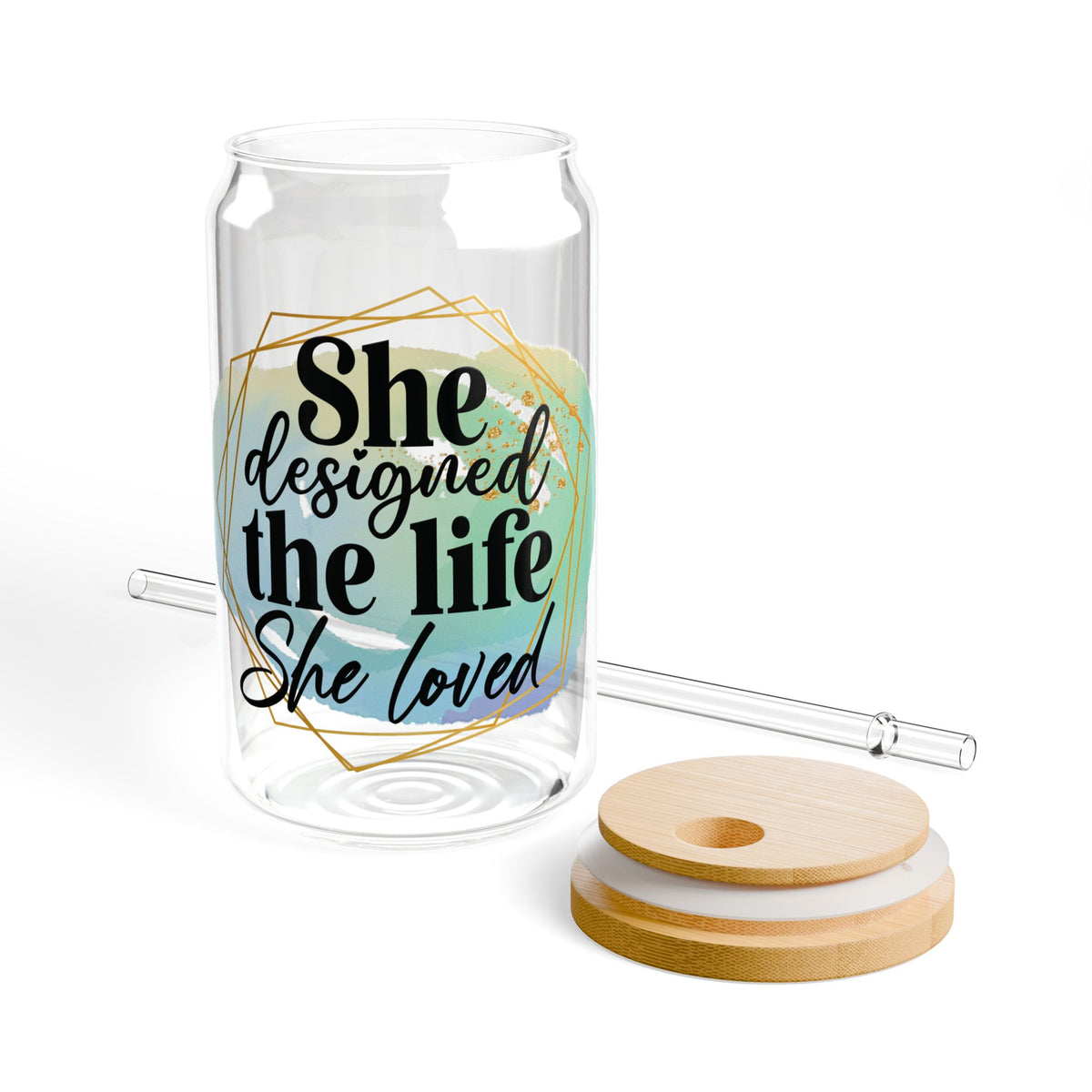 She Designed The Life She Loved Inspirational Tumbler Sipper Glass 16oz — Reusable Drink Jar with Lid & Straw - Sydney So Sweet