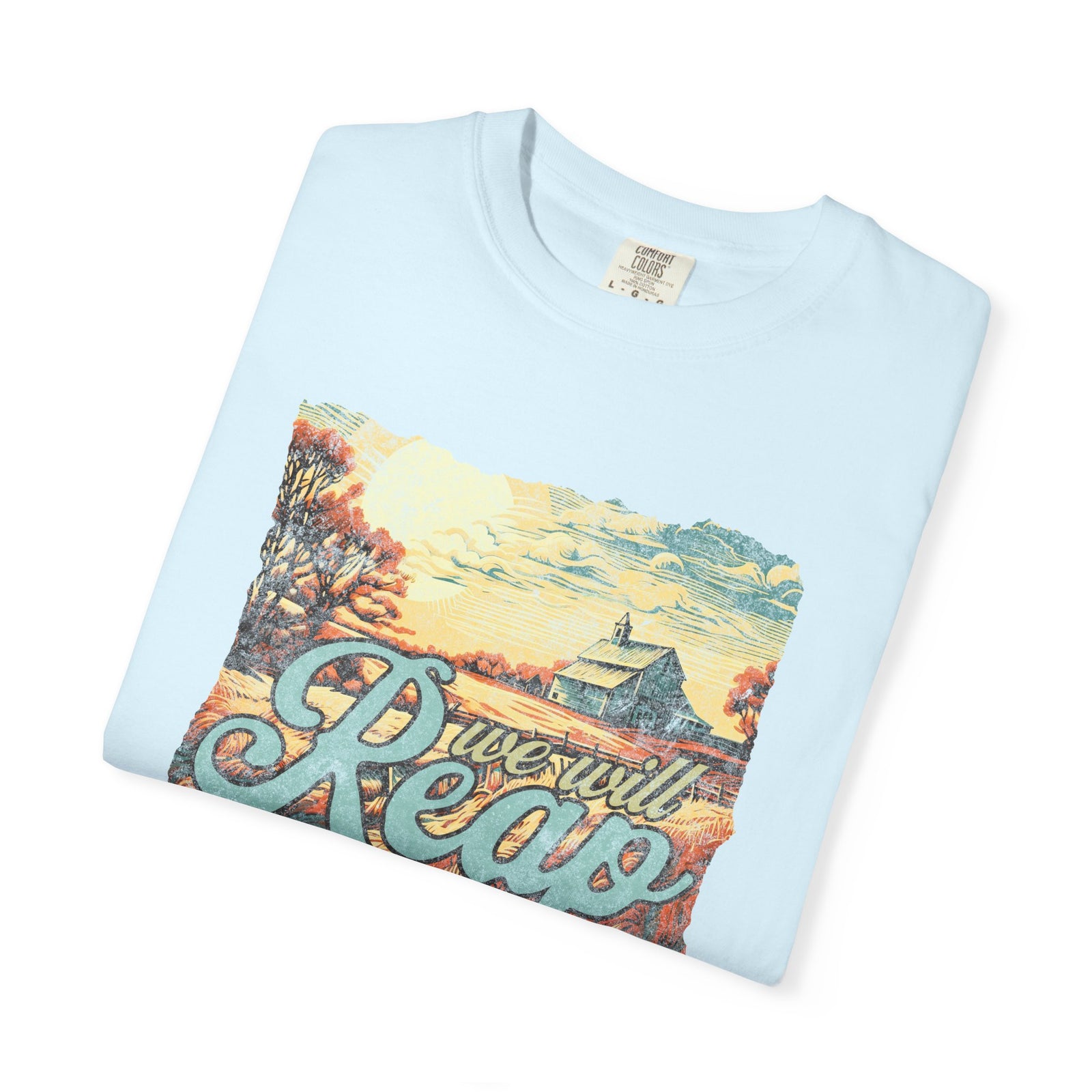 We Will Reap a Harvest T-Shirt Vintage Fall Christian Tee