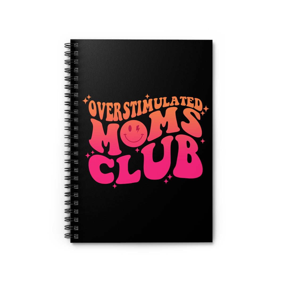 Overstimulated Moms Club Spiral Notebook Journal for Busy Mothers