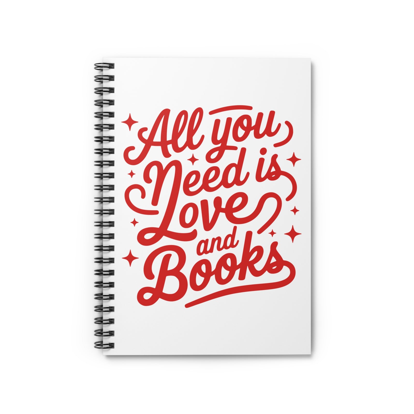 All You Need Is Love and Books Spiral Notebook Red Hand-Lettered Journal