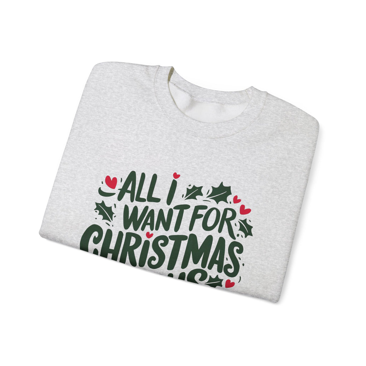 All I Want for Christmas is Jesus Christian Crewneck Unisex Sweatshirt