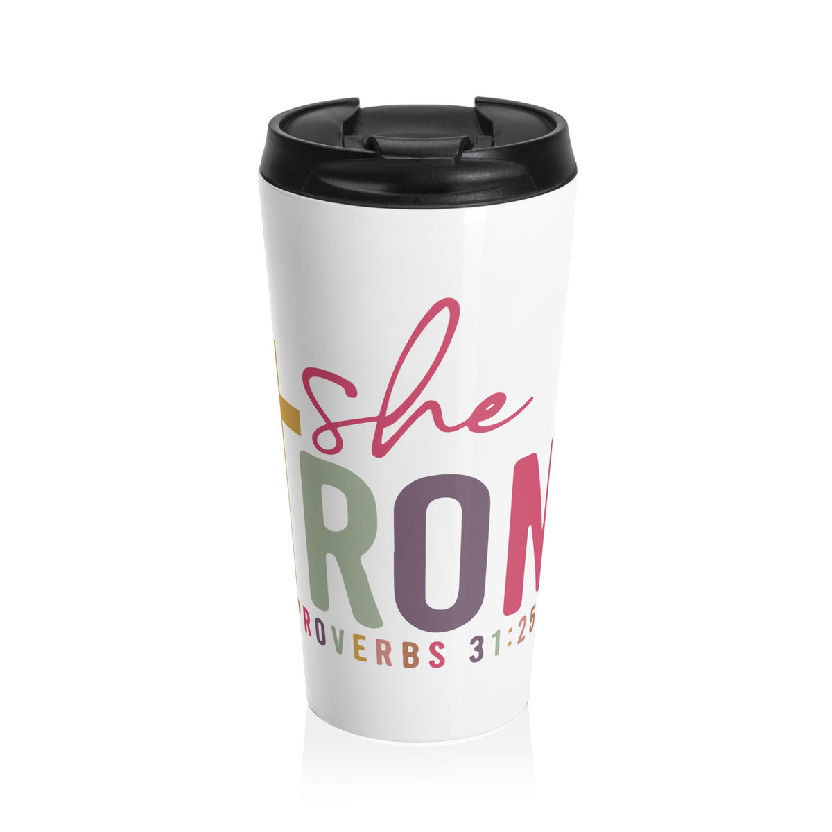 She Is Strong Travel Mug Proverbs 31:25 Inspirational Stainless Steel Tumbler