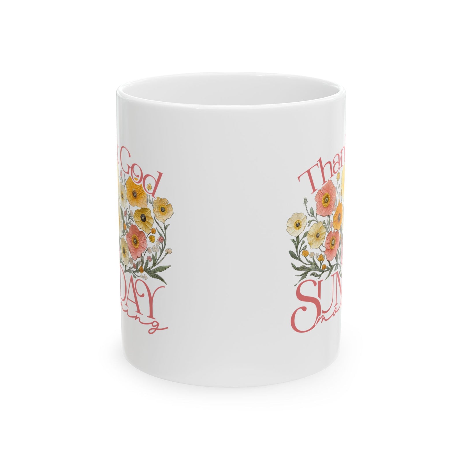 Thank God for Sunday Morning Christian Ceramic Mug Coffee Cup (11oz & 15oz)