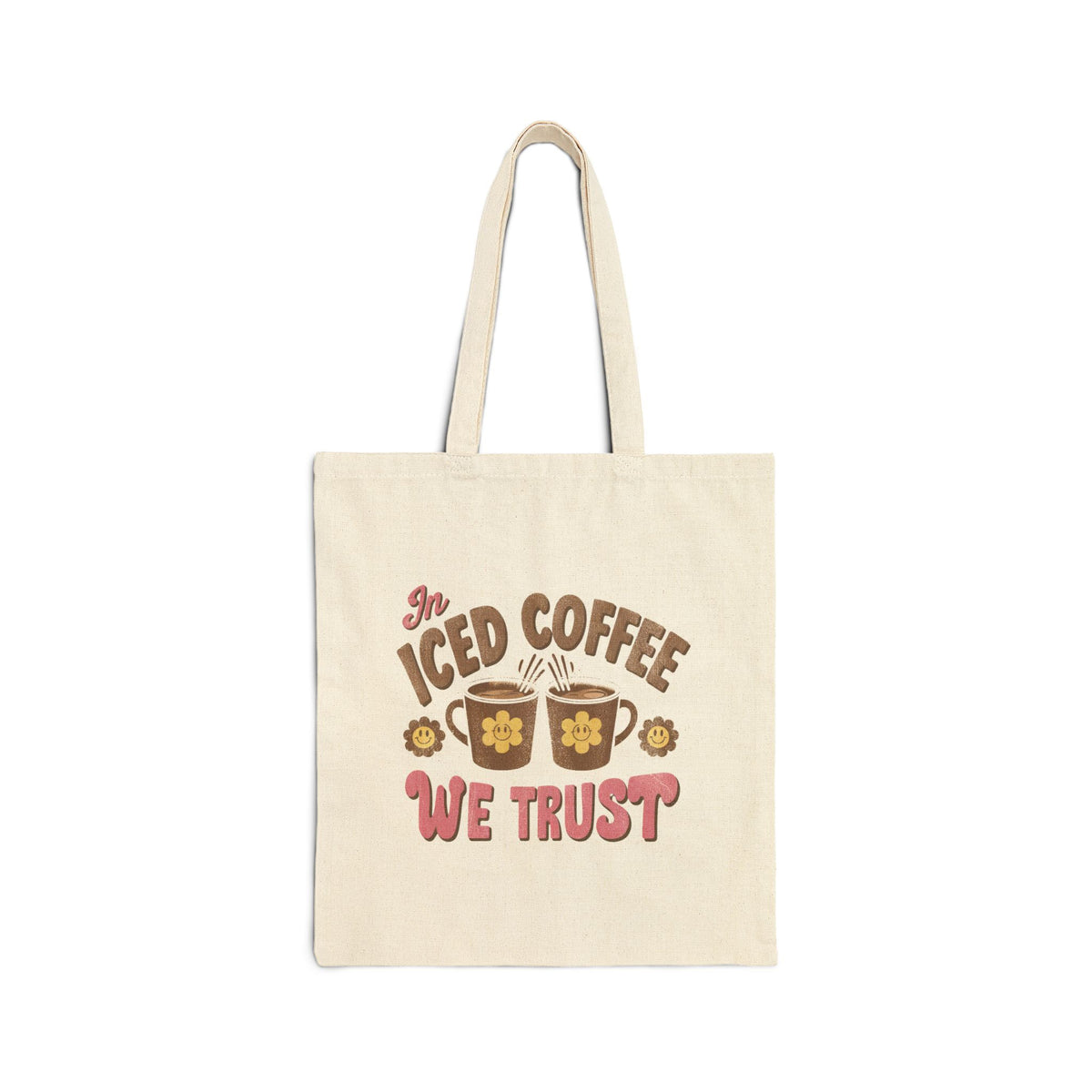 In Iced Coffee We Trust  Cotton Canvas Market Tote Bag