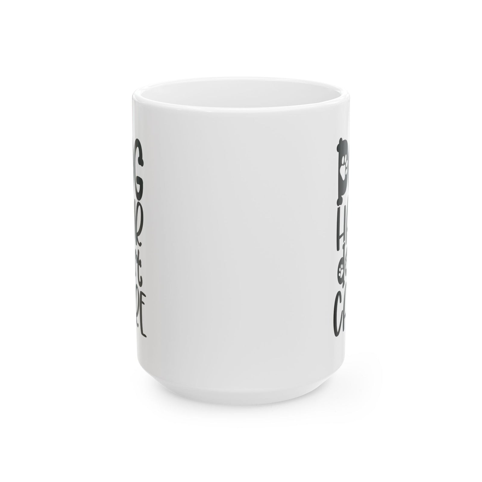 Dog Hair Don't Care Dog Mom Cute Ceramic Mug Coffee Cup (11oz & 15oz)