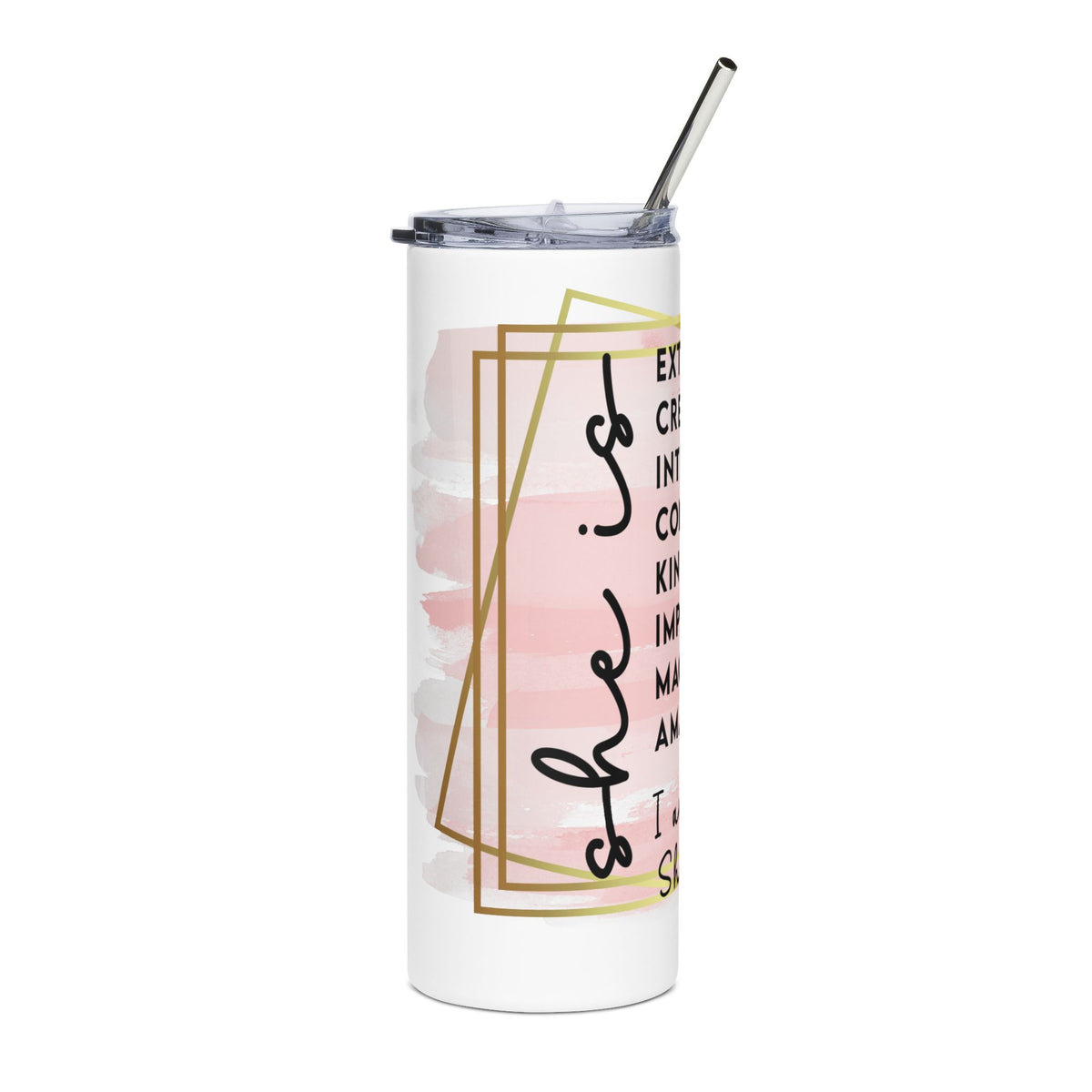 She is Me 20oz Stainless Tumbler Insulated Inspirational Travel Cup - Sydney So Sweet