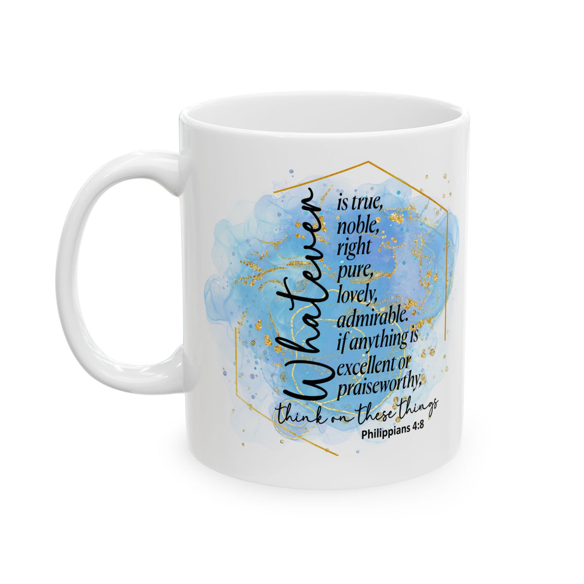 Think on These Things Philippians 4:8 Christian Mug — Blue Watercolor Coffee Cup (11oz, 15oz)
