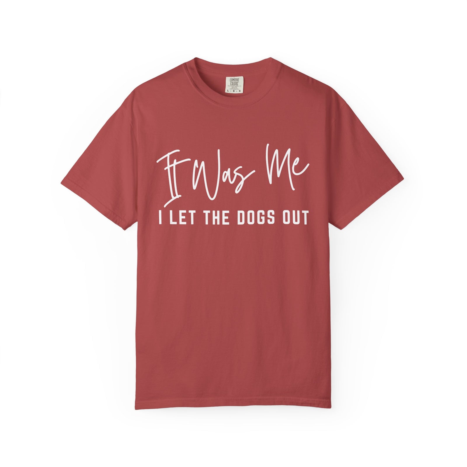 It Was Me I Let The Dogs Out Funny Unisex Short Sleeve Graphic T-Shirt