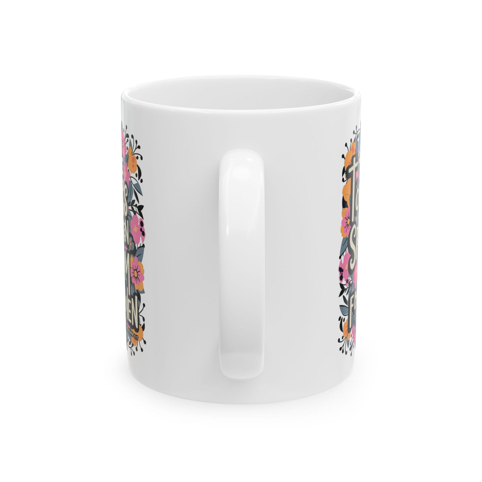 The Cross has Spoken I am Forgiven Ceramic Mug Coffee Cup (11oz & 15oz)