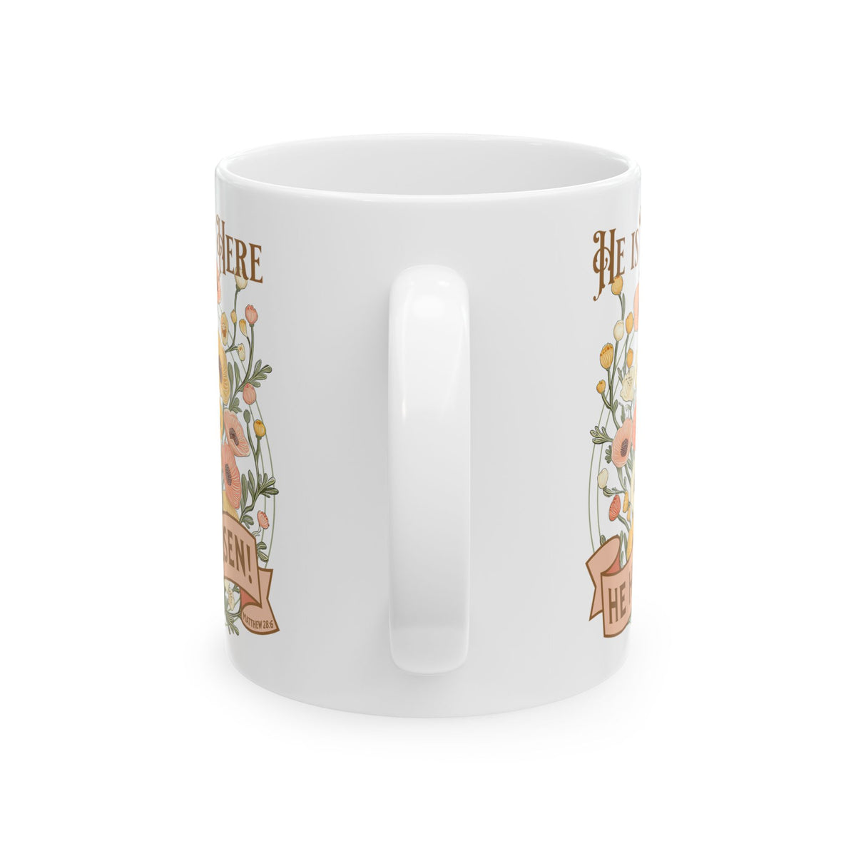 He is Not Here He Has Risen Easter Christian Ceramic Mug Coffee Cup (11oz & 15oz)