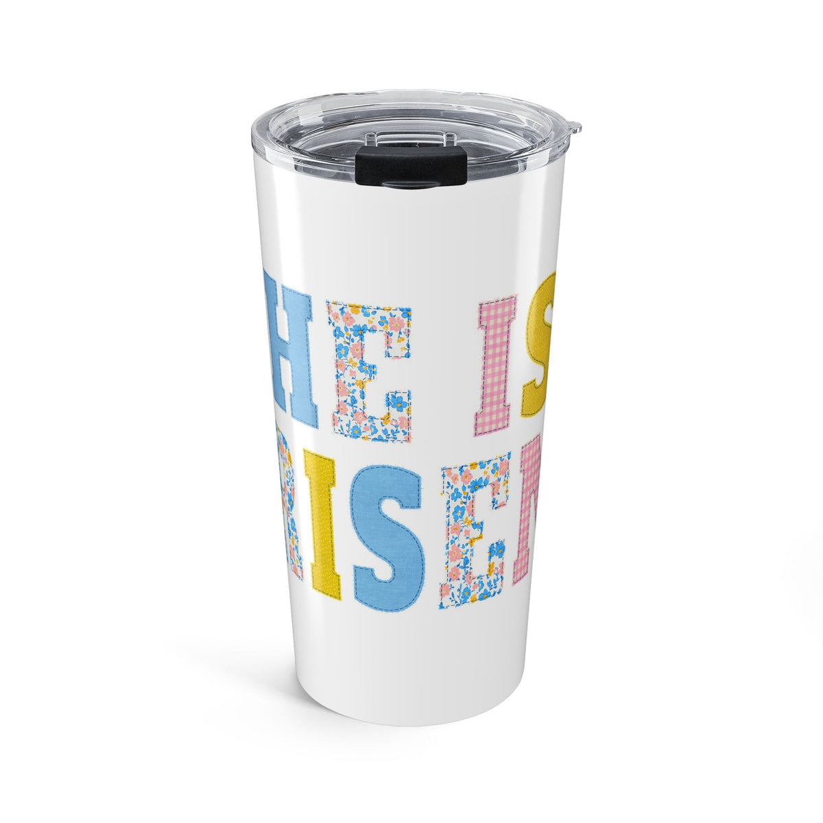 He is Risen Cross Floral Patchwork Easter 20oz Tumbler Christian Travel Mug