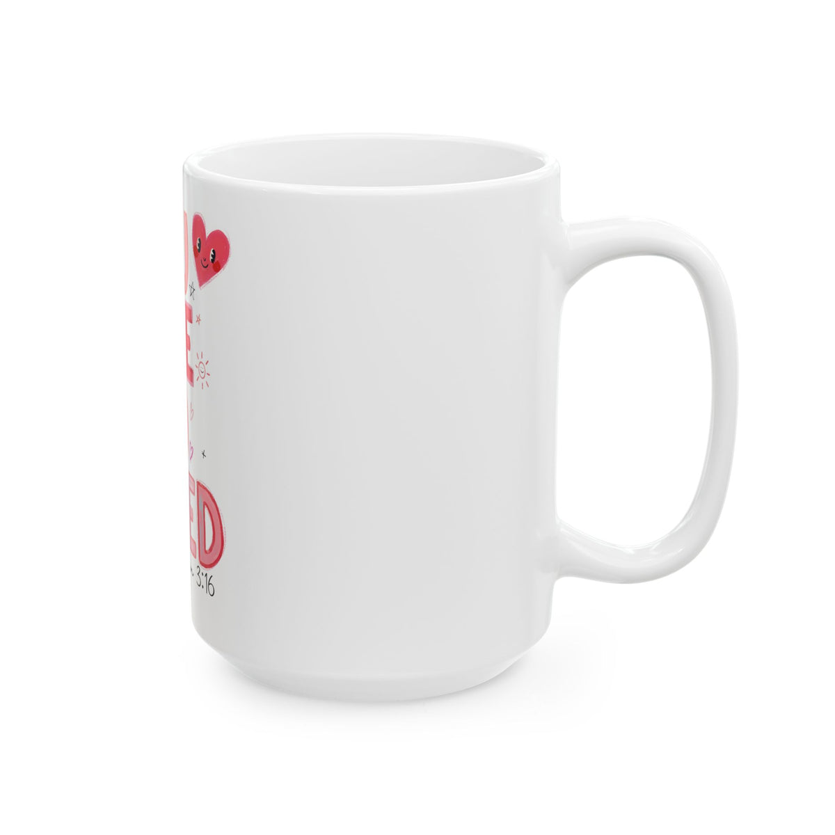 You Are So Loved John 3:16 Cute Ceramic Mug Coffee Cup (11oz & 15oz) - Sydney So Sweet