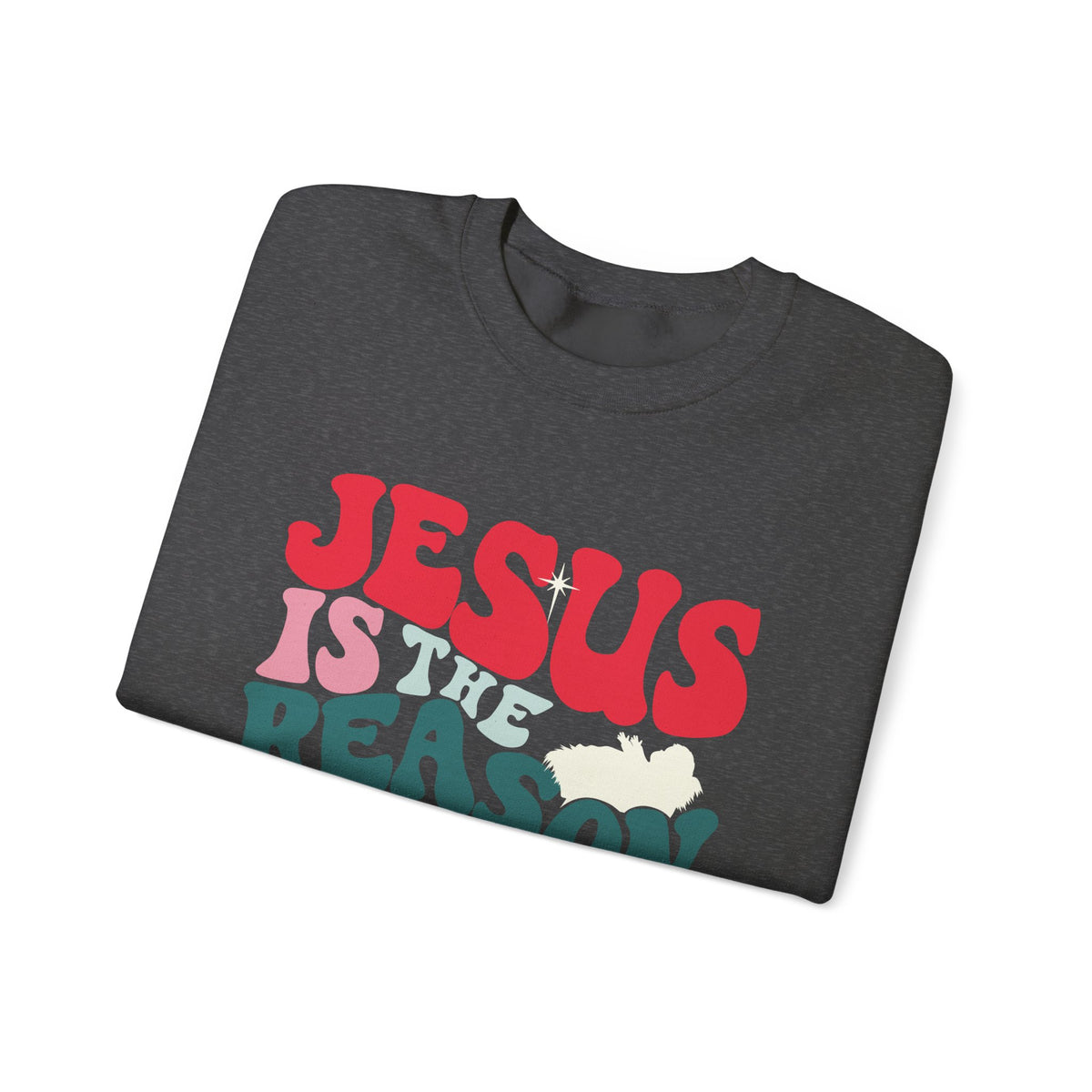 Jesus is the Reason Christmas Season Crewneck Unisex Sweatshirt