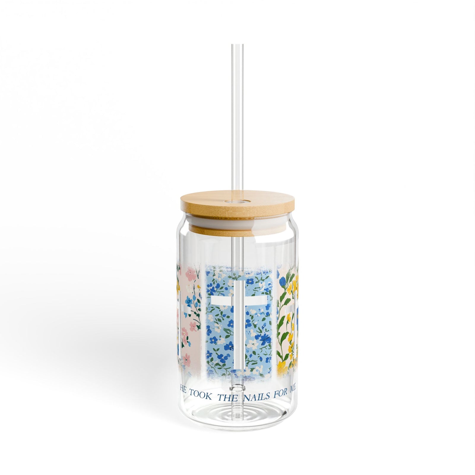 He Took the Nails for Me Christian Sipper Glass 16oz Reusable Drink Jar with Lid & Straw