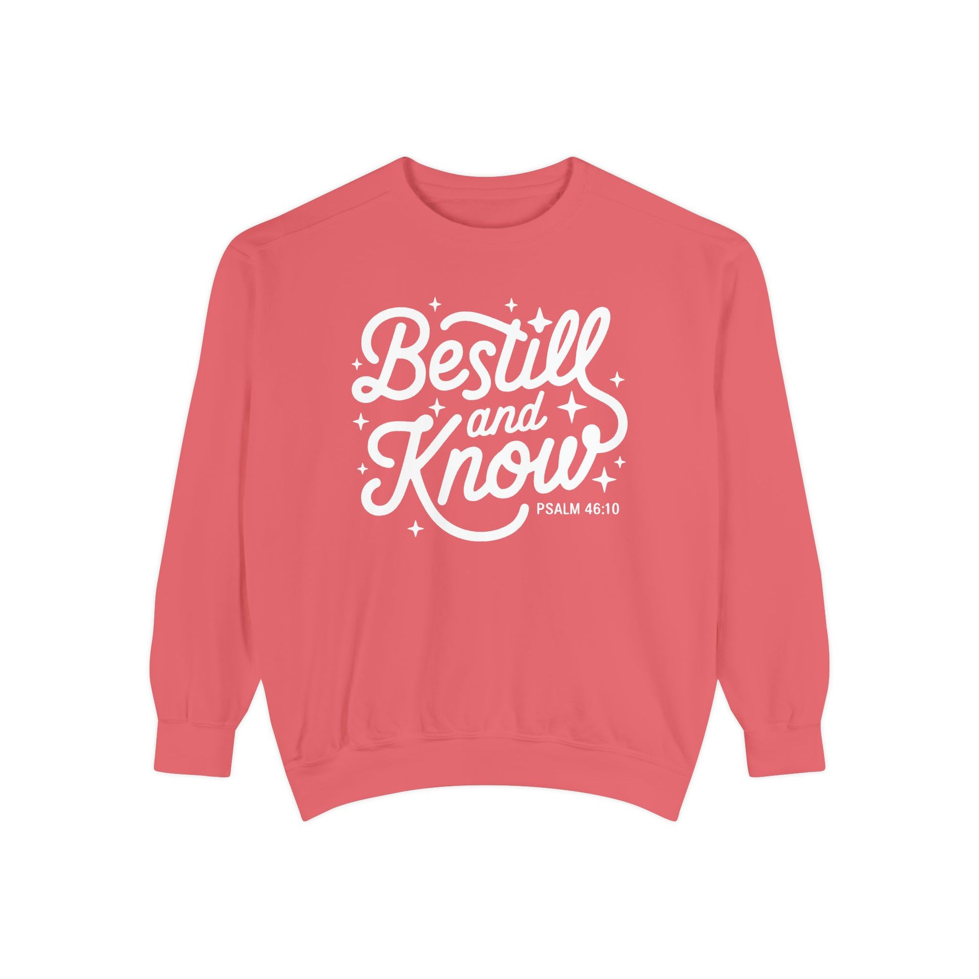 Be Still and Know Psalm 46:10 Christian Cozy Comfort Colors Pullover Sweatshirt