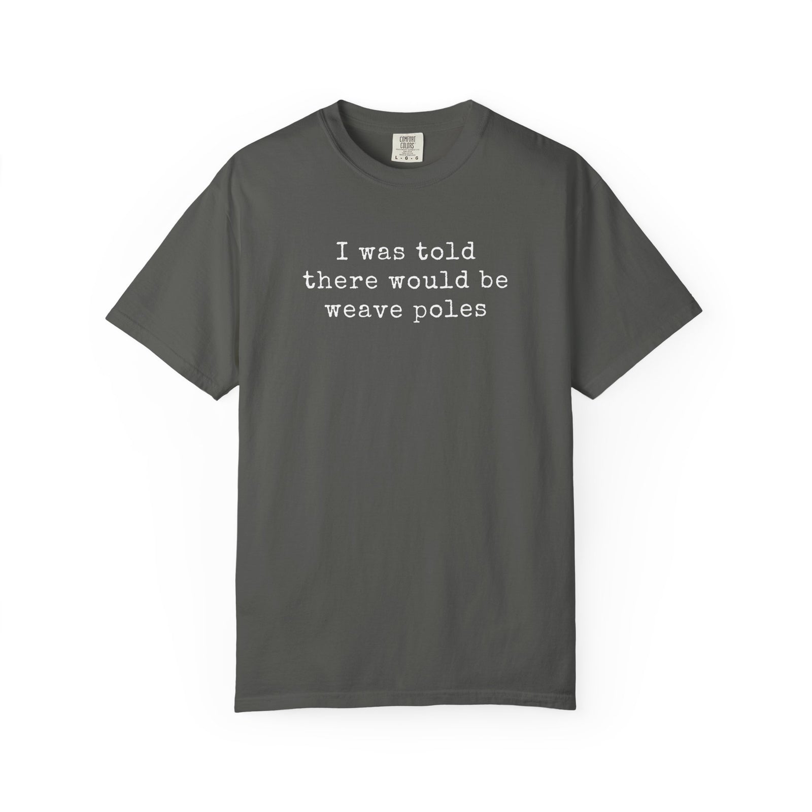 I Was Told There Would be Weave Poles Dog Agility Graphic T-Shirt Unisex Short Sleeve Tee - Sydney So Sweet