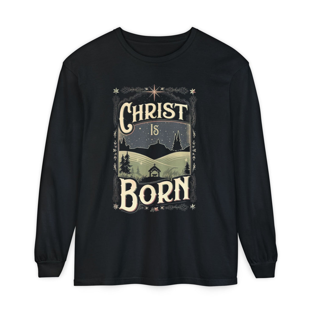 Christ Is Born Long Sleeve T-Shirt Christmas Graphic Tee