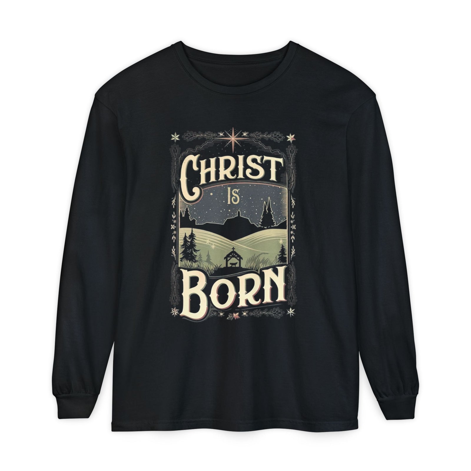 Christ Is Born Long Sleeve T-Shirt Christmas Graphic Tee