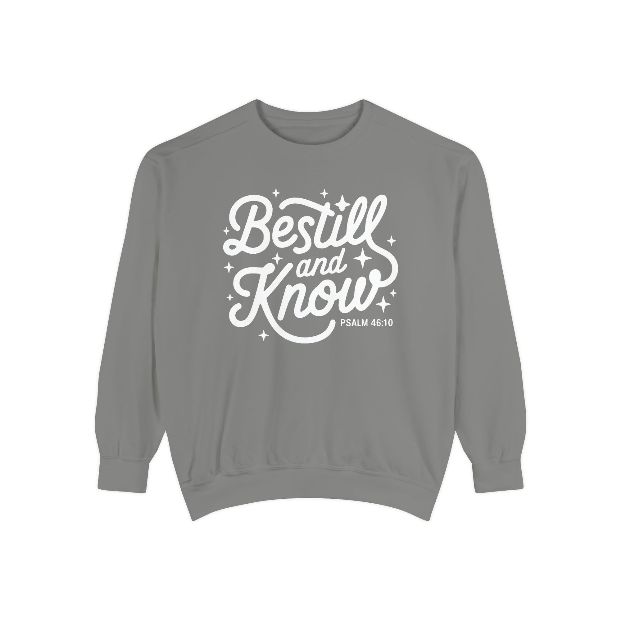 Be Still and Know Psalm 46:10 Christian Cozy Comfort Colors Pullover Sweatshirt