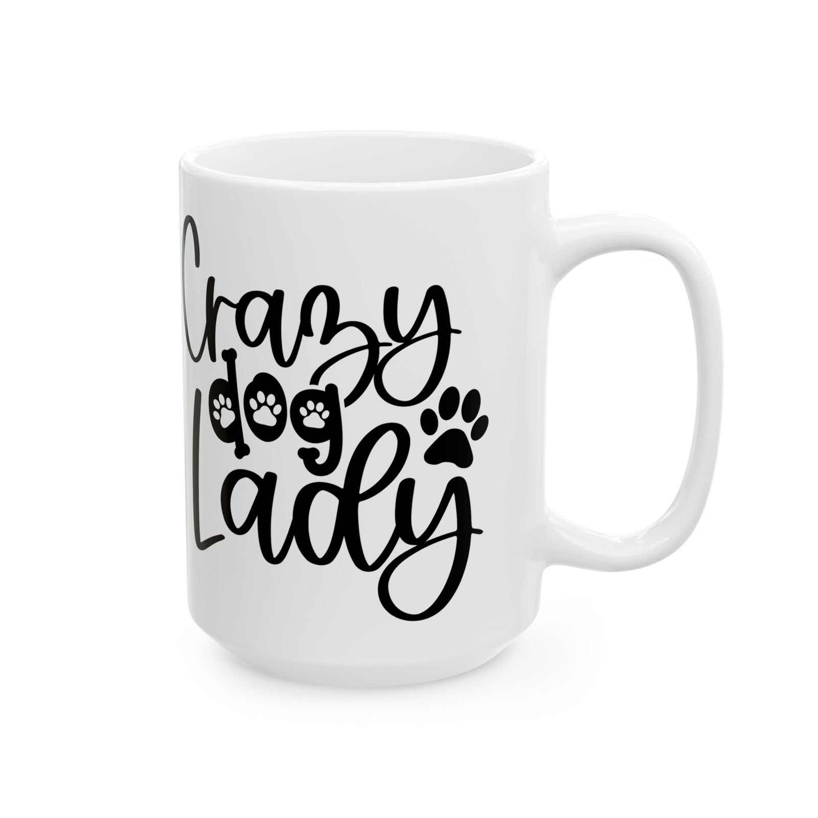 Crazy Dog Lady Paw Print Cute Ceramic Mug Coffee Cup (11oz & 15oz)