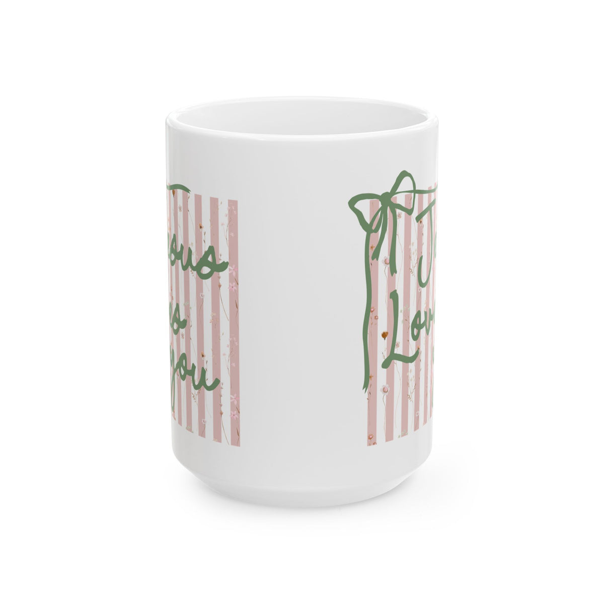 Jesus Loves You Pink Stripe Inspirational Ceramic Mug Coffee Cup (11oz & 15oz)