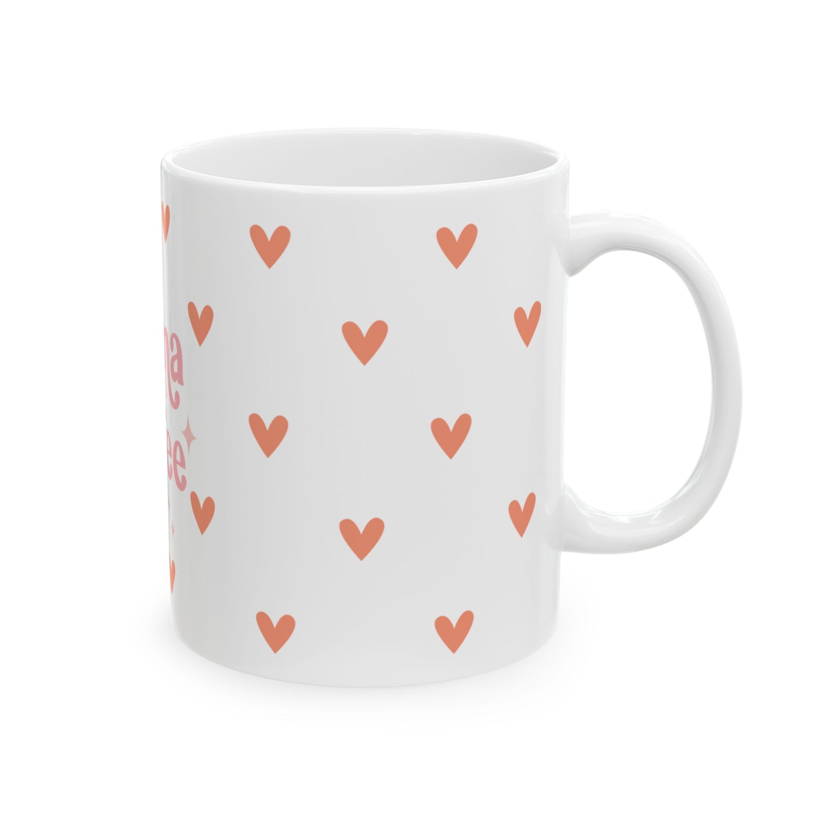 Mama Needs Coffee Hearts Cute Ceramic Mug Coffee Cup (11oz & 15oz)